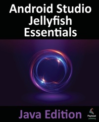 Enlarge image Cover: Android Studio Jellyfish Essentials - Java Edition - Payload Media, Inc.