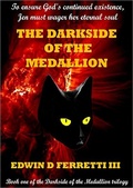 Cover: The Darkside of the Medallion - Edwin D Ferretti III