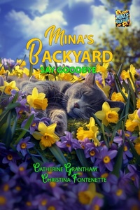 Abbildung von: Mina's Backyard - Say Goodbye - Butterscotch Books