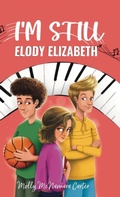 Cover: I'm Still Elody Elizabeth - Lawley Enterprises LLC