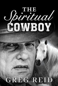 Enlarge image Cover: The Spiritual Cowboy - Prime Seven Media