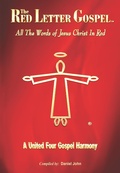 Abbildung von: The Red Letter Gospel: All The Words of Jesus Christ in Red - Daniel John