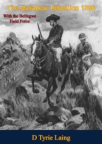Abbildung von: Matabele Rebellion 1896 With the Belingwe Field Force - Porirua Publishing