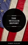 Cover: The Mueller Report: The Full Report on Donald Trump, Collusion, and Russian Interference in the Presidential Election - MVP
