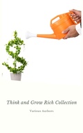 Cover: Think and Grow Rich Collection - The Essentials Writings on Wealth and Prosperity - Laura McKenzie