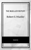 Cover: The Mueller Report: The Final Report of the Special Counsel into Donald Trump, Russia, and Collusion - LBA