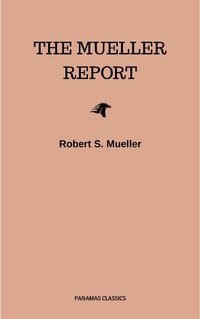 Enlarge image Cover: The Mueller Report: Complete Report On The Investigation Into Russian Interference In The 2016 Presidential Election - LMAB