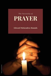 Enlarge image Cover: The Necessity of Prayer - Alicia Editions