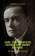 Cover: Saki : The Complete Novels And Short Stories (Prometheus Classics) - Prometheus Classics