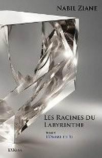 Enlarge image Cover: Les Racines du Labyrinthe Tome 1 L'Ombre de Xi - Lxkeys