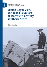 Abbildung von: British Royal Visits and Black Loyalism in Twentieth-century Southern Africa - Palgrave Macmillan