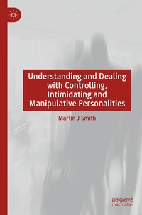 Enlarge image Cover: Understanding and Dealing with Controlling, Intimidating and Manipulative Personalities - Palgrave Macmillan