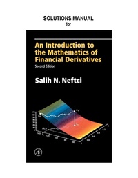 Enlarge image Cover: Neftci Solutions Manual to An Introduction to the Mathematics of Financial Derivatives - Academic Press