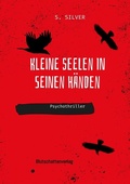 Cover: Kleine Seelen in seinen H&auml;nden - Blutschattenverlag