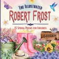 Cover: The Illustrated Robert Frost - Sloth Dreams Publishing