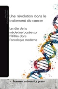 Cover: Une revolution dans le traitement du cancer - Bremen University Press