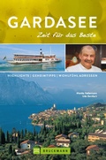 Cover: Bruckmann Reisef&uuml;hrer Gardasee: Zeit f&uuml;r das Beste - Bruckmann Verlag