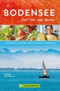 Cover: Bruckmann Reisef&uuml;hrer Bodensee: Zeit f&uuml;r das Beste. - Bruckmann Verlag