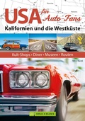 Cover: USA f&uuml;r Auto-Fans: Kalifornien und die Westk&uuml;ste - Bruckmann Verlag