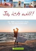 Cover: Ja, ich will! - Bruckmann Verlag