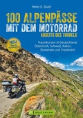 Cover: 100 Alpenp&auml;sse mit dem Motorrad abseits des Trubels - Bruckmann Verlag