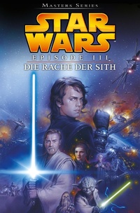 Enlarge image Cover: Star Wars Masters, Band 11 - Episode III - Die Rache der Sith - PANINI