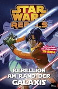 Cover: Star Wars Rebels, Band 3 - Rebellion am Rande der Galaxis - PANINI