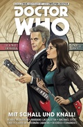 Cover: Doctor Who - Der Zw&ouml;lfte Doctor, Band 6 - Mit Schall und Knall - PANINI