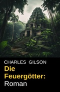 Cover: Die Feuerg&ouml;tter: Roman - Uksak E-Books