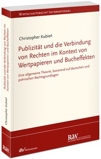 Abbildung von: Publizität und die Verbindung von Rechten im Kontext von Wertpapieren und Bucheffekten - Fachmedien Recht und Wirtschaft