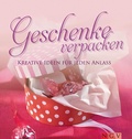 Cover: Geschenke verpacken - Naumann & G&ouml;bel
