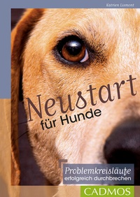 Abbildung von: Neustart für Hunde - Cadmos Verlag