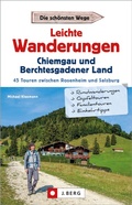 Cover: Leichte Wanderungen Chiemgau und Berchtesgadener Land - J. Berg