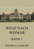 Cover: Wege nach Weimar Band 1 - Jazzybee Verlag