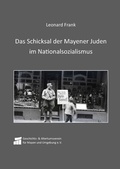 Cover: Das Schicksal der Mayener Juden im Nationalsozialismus - Geschichts- u. Altertumsverein f. Mayen u. Umgebung