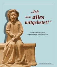 Abbildung von: "Ich habe alles mitgebetet!" - Laumann Druck und Verlag