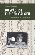 Cover: Du w&auml;chst f&uuml;r den Galgen - lichtung verlag