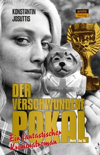 Abbildung von: Der verschwundene Pokal - World Cup '66 - Arete Verlag
