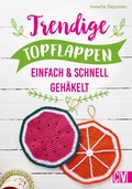 Cover: Trendige Topflappen - Christophorus Verlag