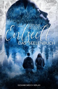 Enlarge image Cover: Entseelt - GedankenReich Verlag