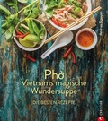Cover: Kochbuch: Pho Vietnams magische Wundersuppe. Die besten Rezepte. - Christian Verlag