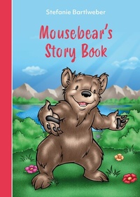 Abbildung von: Mousebear`s Storybook - Somo Verlag Traunstein