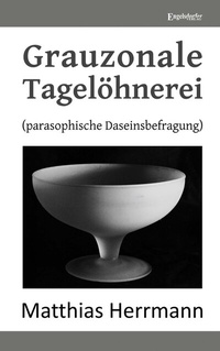 Abbildung von: Grauzonale Tagelöhnerei - Engelsdorfer Verlag