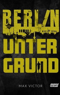 Abbildung von: Berlin Untergrund - Hybrid Verlag
