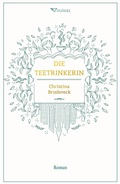 Cover: Die Teetrinkerin - 2Fl&uuml;gel Verlag