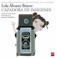 Abbildung von: Lola Álvarez Bravo - Ediciones SM