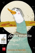 Cover: &iquest;Qui&eacute;n necesita amigos? - Ediciones SM