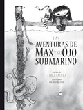 Cover: Las aventuras de Max y su ojo submarino - Fondo de cultura econ&oacute;mica