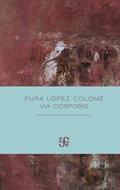 Cover: Via Corporis - Fondo de cultura econ&oacute;mica