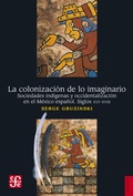 Cover: La colonizaci&oacute;n de lo imaginario - Fondo de cultura econ&oacute;mica